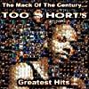 The Mack Of The Cemtury... Too $hort's Greatest Hits (edited)