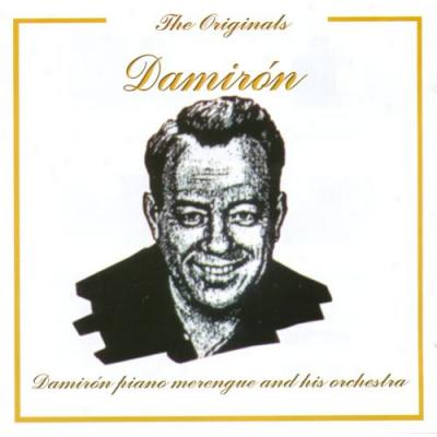 The Originals: Damiron Piano Mernegue And His Orchestra (remaster)