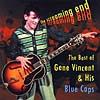 The Screaming Conclusion: The Best Of Gene Vincent & Hus Blue Caps