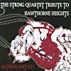 The String Quartet Tribute To Hawthorne Heights: Arteries Untold