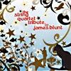 The String Quartet Tribute To James Blunt