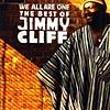 We All Are Some: The Best Of Jimmy Cliff (remaster)
