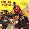 Which time I Was A Cowboy, Vol.1 (remaster)