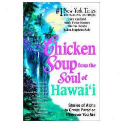 Chicken Soup From The Soul Of Hawaii