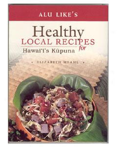 Healthy Local Recipes For Hawaii's Kupuna