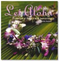 Lei Aloha: Blossom Lei Of Hawaii