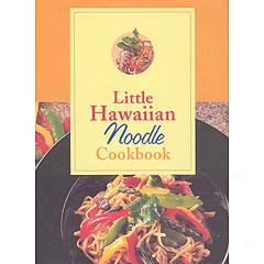 Little Hawaiian Noodle Cookbook