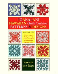 Poakalani Hawaiian Quilt Cushion Patterns And Designs, Volume I