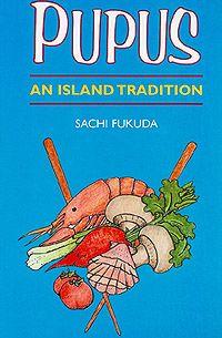 Pupus, An Island Tradition