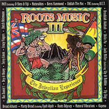 Roots Music Iii - The Jawaiian Experience