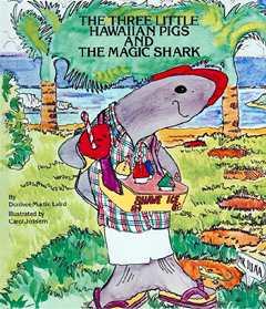 Three Little Hawaiian Pigs And The Magic Shark