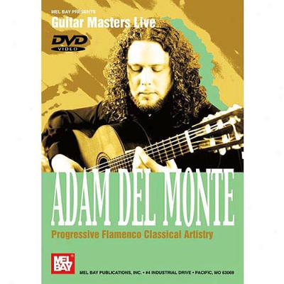 Adam Del Monte: Progressive Flamenco Classical Artistry