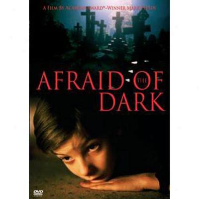 Afraid Of The Dark