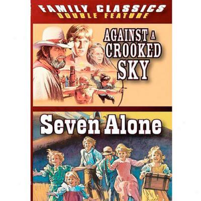 Against A Crooked Sky / Seven Single (double Feature)