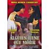 Alguien Tiene Que Morir (spanish)