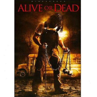 Alive Or Dead (widescreen)