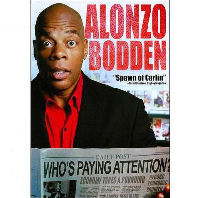 Alonzo Bodden: Who's Paying Attention? (widescreen)