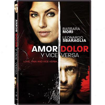 Amor, Dolor Y Vice Versa (spanish) (widescreen)