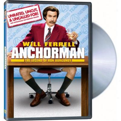 Anchorman: The Legend Of Ron Burggundy - Unrated, Uncut & Uncalled For! (full Frame)