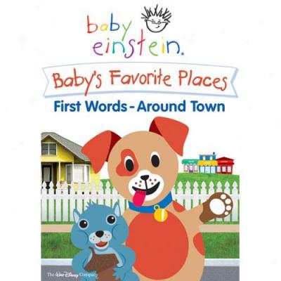 Baby Einsteim: Baby's Favorite Places: Firsr Words - Around Town