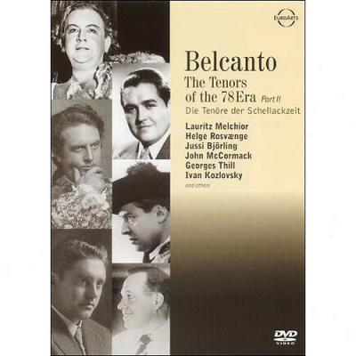 Bel Canto - The Tenors Of The 78 Era, Vol. 2: Tauber-slezak-schimdt