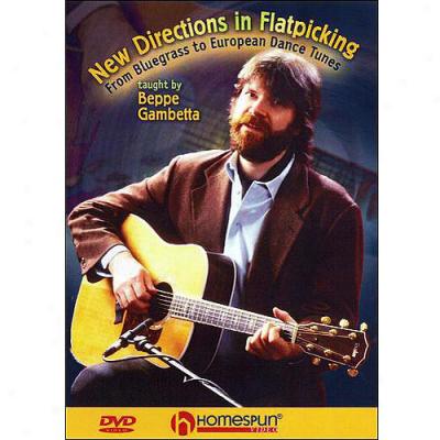 Beppe Gambetta: New Directions In Flatpicking (instructional)