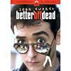 Better Off Dead (widescreen)