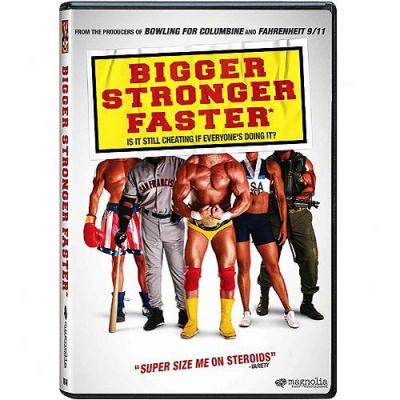 Bigger, Stronger, Faster (widescreen)