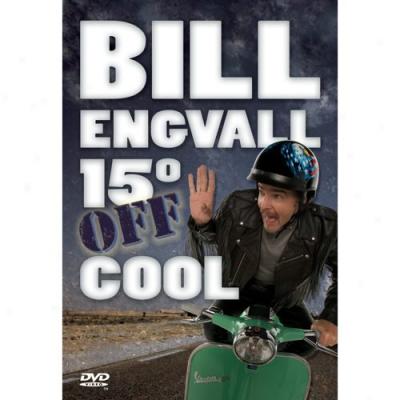 Bill Engvall: 15 Degrees Off Cool