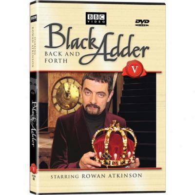 Black Adder, Vol. 5: Back And Forth