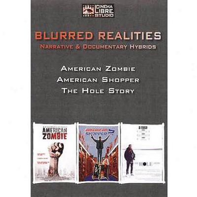 Blurred Realities: American Zombie / The Hole Story / American Shopper