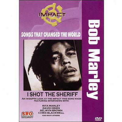 Bob Marley:: I Shpt The Sherrif