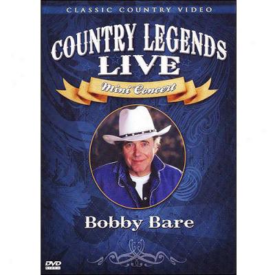 Bobby Bare: Country Legends Live Mini Concert (full Frame)