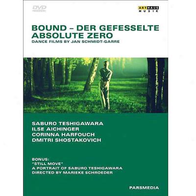 Bound / Absolute Zero: Measured movement Films By Jan Schmidt-garre (widescreen)