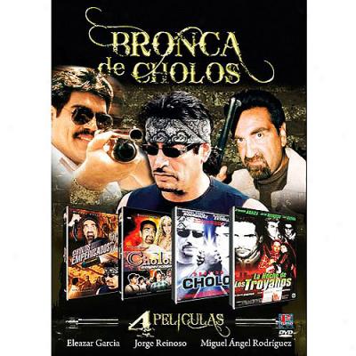 Bronca De Cholos (4 Peliculas) (spanish)