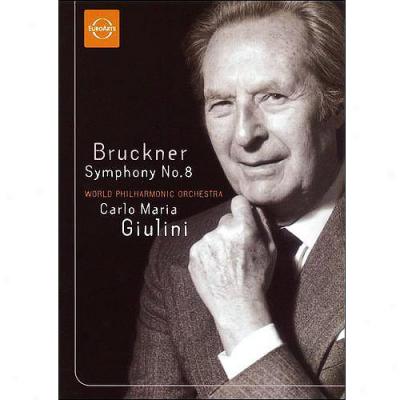 Bruckner: Stmphony No. 8 - World Philharm0nic Orchestra / Carlo Maria Giulini