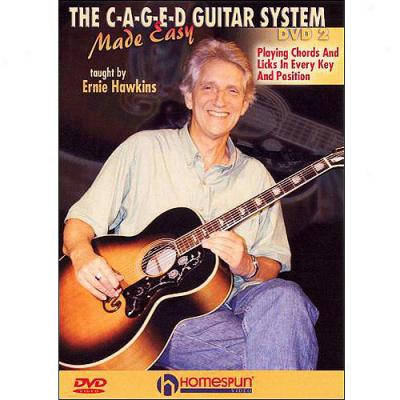 C-a-g-e-d Guitar Scheme Made Easy, Vol. 2: Playing Chords And Licks In Every Key And Position