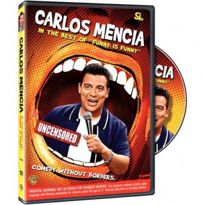 Carlos Mencia: The Best Of Funny Is Funny