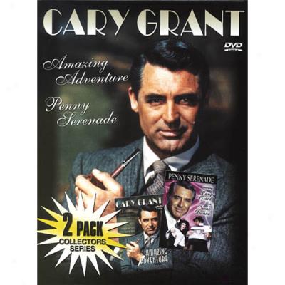 Cary Grant: Amazing Adventure / Penny Serenade (full Ffame)