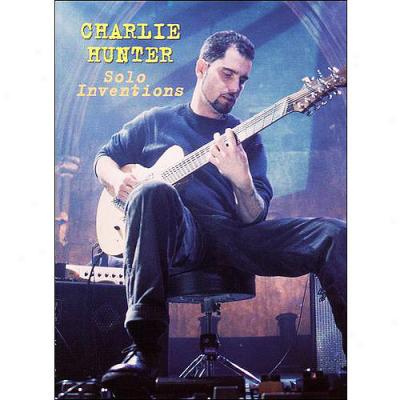 Charlie Hunter: Solo Inventions (full Framr)