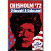 Chisholm '72: Unbought And Unbossed