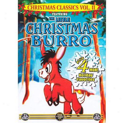 Christmas Classics, Vol. Ii Featuring The Little Christmas Burro Plus Four More Holiday Favorites (full Frame)