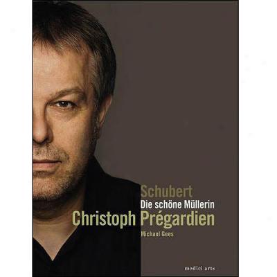 Christoph Pregardien: Schubert - Die Schone Mullerin (widescreen)