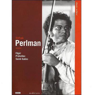 Classic Archive: Itzhak Perlman - Elgar, Prokofiev & Saint-saens