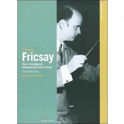 Classic Archive: Music Transfigured - Remembering Ferenc Fricsay