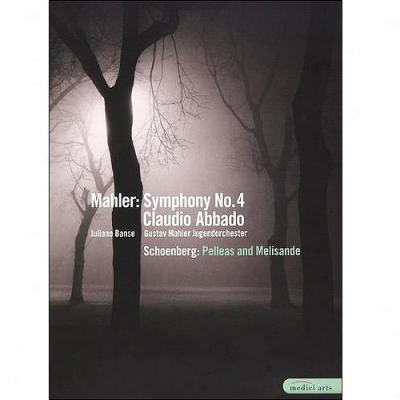 Claudio Abbado: Mahler - Symphony No. 4 / Schoenberg - Pelleas And Melisande (widescreen)