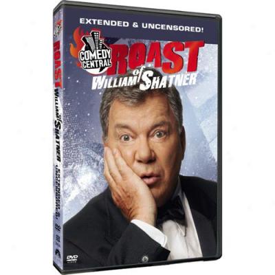 Comedy Central Roast Of William Shatner - Uncensored!