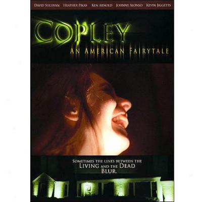 Copley: An American Fairytale (widescreen)