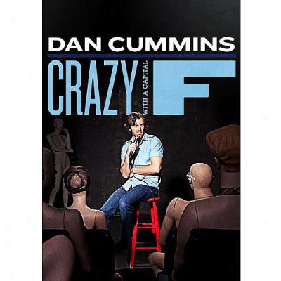 Dan Cummins: Crazy With A Capital F (widescreen)