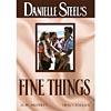 Danielle Steel's Fine Things (Comprehensive Frame)